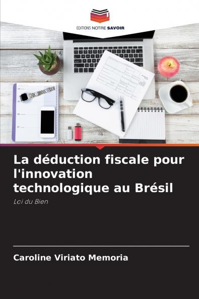 La déduction fiscale pour l'innovation technologique au Brésil
