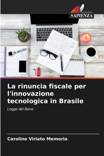 La rinuncia fiscale per l'innovazione tecnologica in Brasile