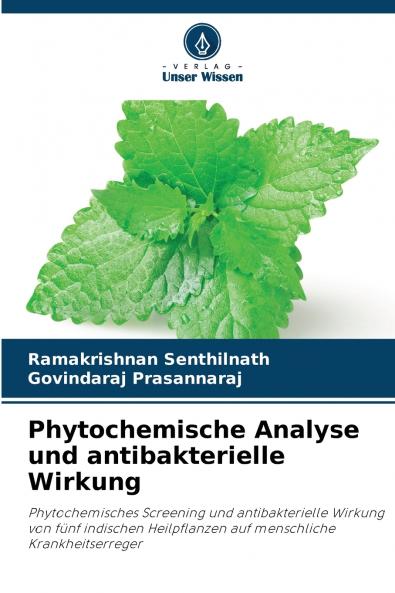 Phytochemische Analyse und antibakterielle Wirkung