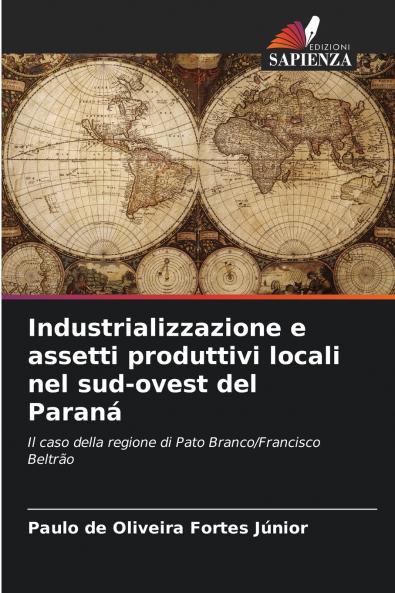 Industrializzazione e assetti produttivi locali nel sud-ovest del Paraná