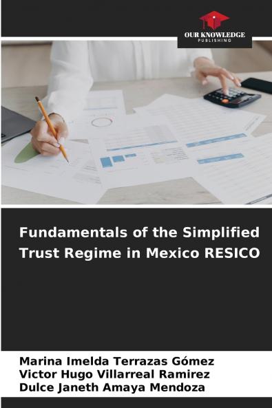 Fundamentals of the Simplified Trust Regime in Mexico RESICO
