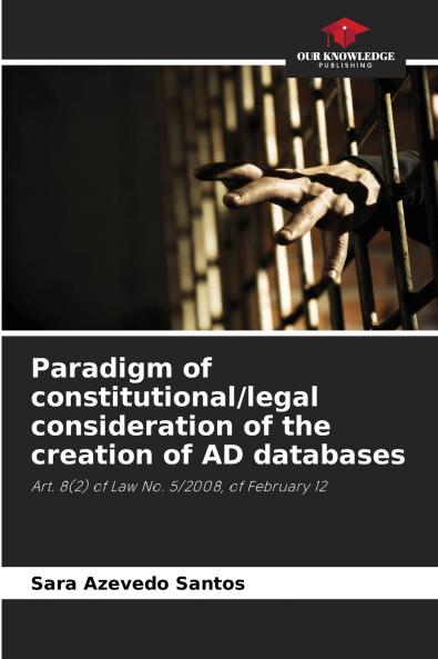 Paradigm of constitutional/legal consideration of the creation of AD databases