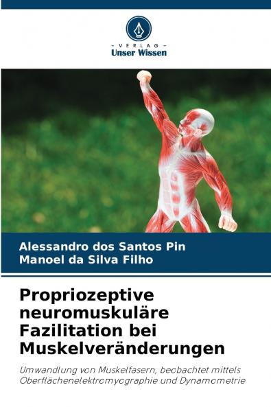 Propriozeptive neuromuskuläre Fazilitation bei Muskelveränderungen