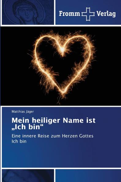 Mein heiliger Name ist „Ich bin
