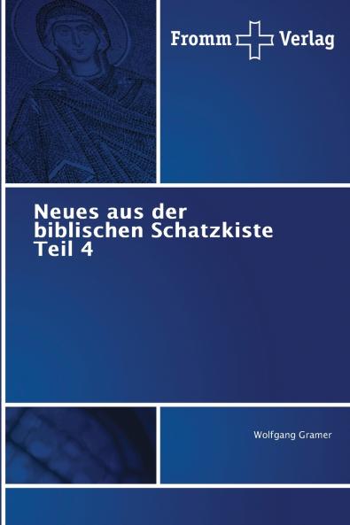Neues aus der biblischen Schatzkiste Teil 4