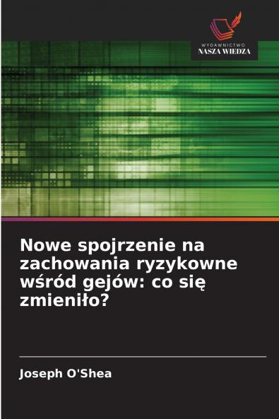 Nowe spojrzenie na zachowania ryzykowne wśród gejów