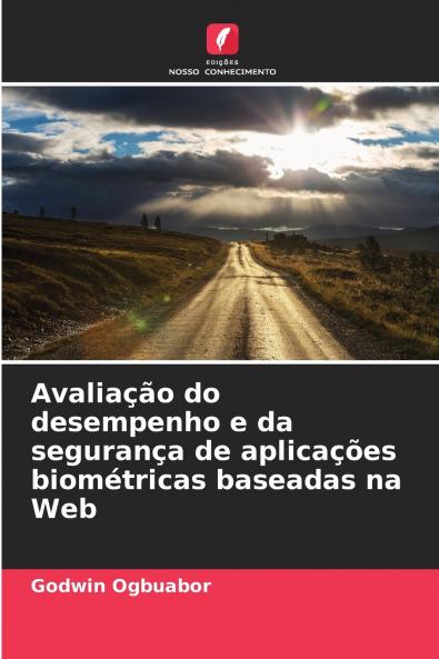 Avaliação do desempenho e da segurança de aplicações biométricas baseadas na Web