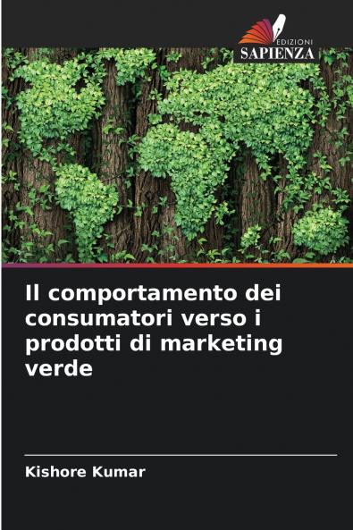Il comportamento dei consumatori verso i prodotti di marketing verde