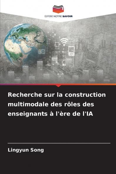 Recherche sur la construction multimodale des rôles des enseignants à l'ère de l'IA