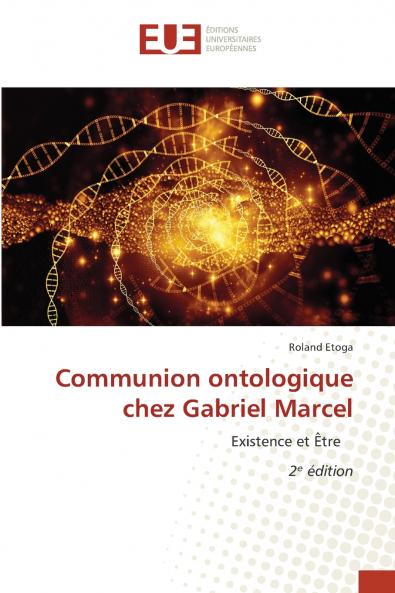 Communion ontologique chez Gabriel Marcel