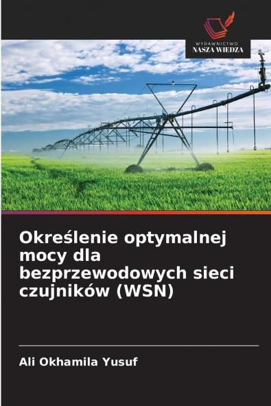 Określenie optymalnej mocy dla bezprzewodowych sieci czujników (WSN)