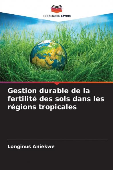 Gestion durable de la fertilité des sols dans les régions tropicales