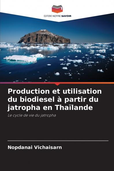 Production et utilisation du biodiesel à partir du jatropha en Thaïlande