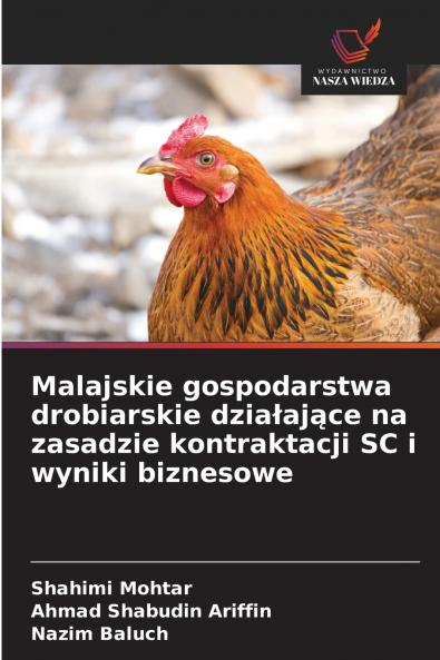 Malajskie gospodarstwa drobiarskie działające na zasadzie kontraktacji SC i wyniki biznesowe