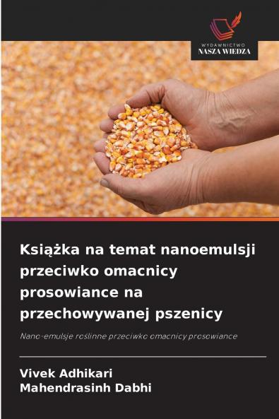 Książka na temat nanoemulsji przeciwko omacnicy prosowiance na przechowywanej pszenicy