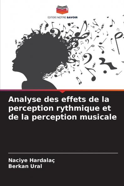 Analyse des effets de la perception rythmique et de la perception musicale