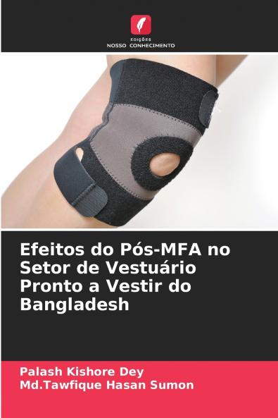 Efeitos do Pós-MFA no Setor de Vestuário Pronto a Vestir do Bangladesh