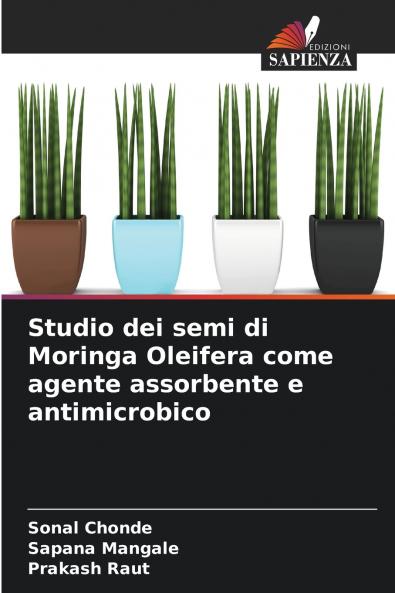 Studio dei semi di Moringa Oleifera come agente assorbente e antimicrobico