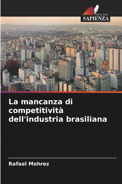 La mancanza di competitività dell'industria brasiliana