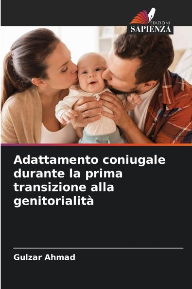 Adattamento coniugale durante la prima transizione alla genitorialità