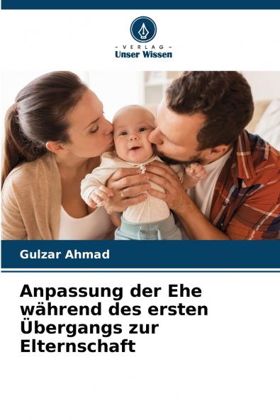 Anpassung der Ehe während des ersten Übergangs zur Elternschaft