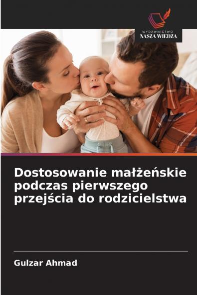 Dostosowanie małżeńskie podczas pierwszego przejścia do rodzicielstwa