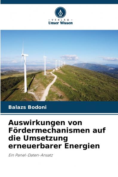 Auswirkungen von Fördermechanismen auf die Umsetzung erneuerbarer Energien