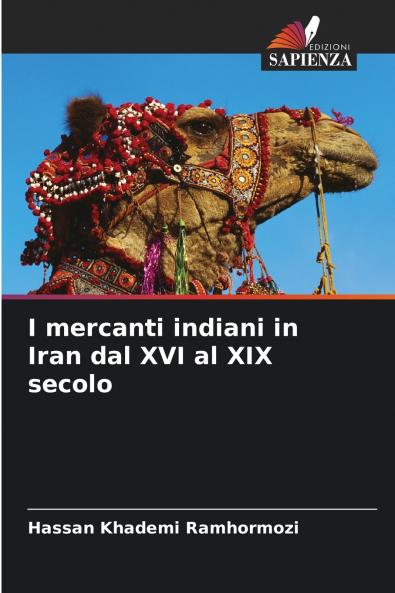 I mercanti indiani in Iran dal XVI al XIX secolo