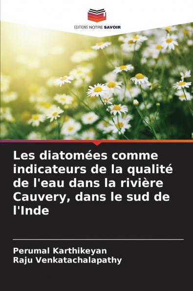 Les diatomées comme indicateurs de la qualité de l'eau dans la rivière Cauvery dans le sud de l'Inde