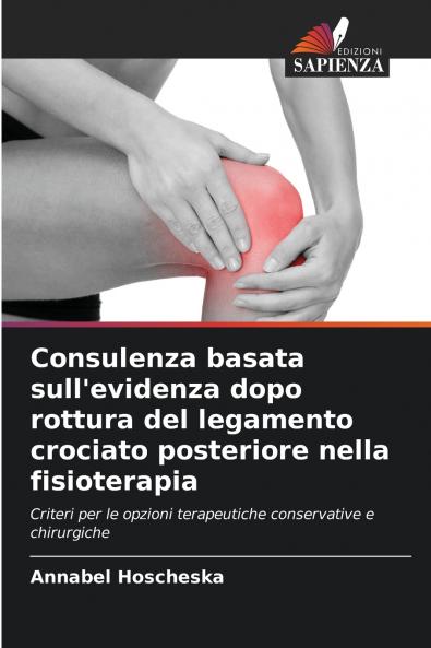 Consulenza basata sull'evidenza dopo rottura del legamento crociato posteriore nella fisioterapia