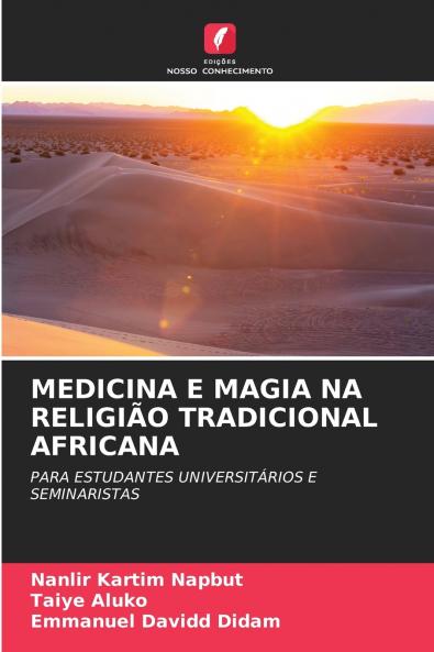 MEDICINA E MAGIA NA RELIGIÃO TRADICIONAL AFRICANA