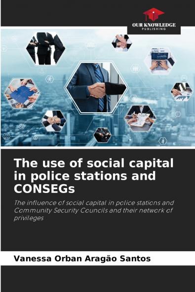 The use of social capital in police stations and CONSEGs