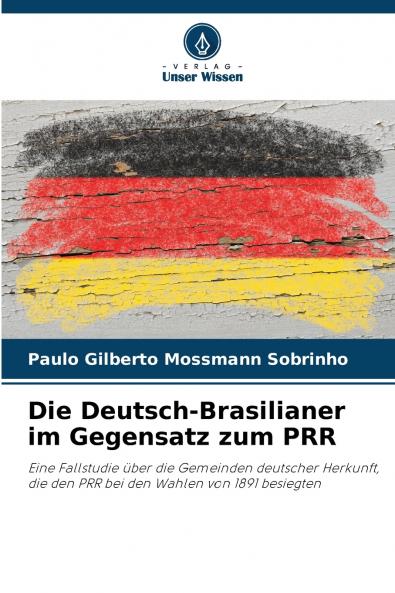 Die Deutsch-Brasilianer im Gegensatz zum PRR