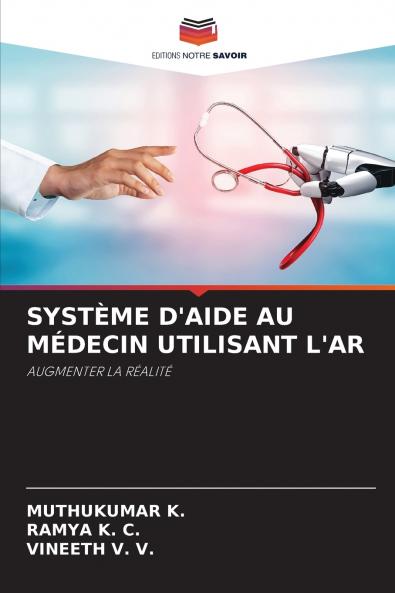 SYSTÈME D'AIDE AU MÉDECIN UTILISANT L'AR