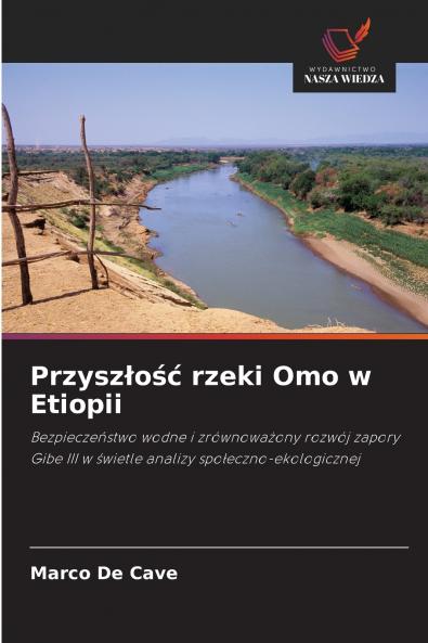 Przyszłość rzeki Omo w Etiopii