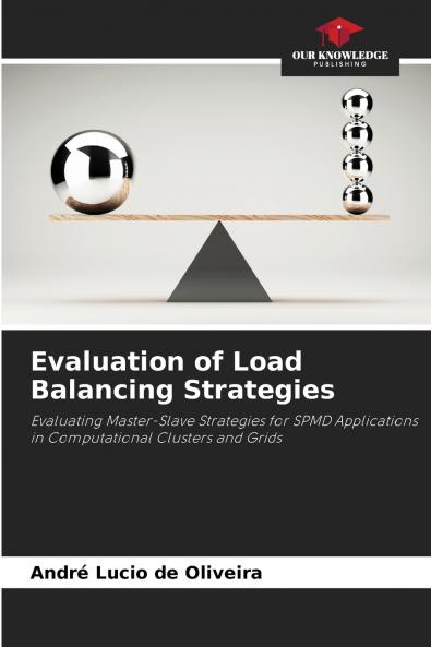 Evaluation of Load Balancing Strategies
