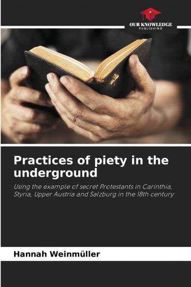Practices of piety in the underground