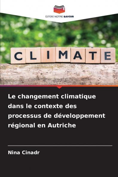 Le changement climatique dans le contexte des processus de développement régional en Autriche