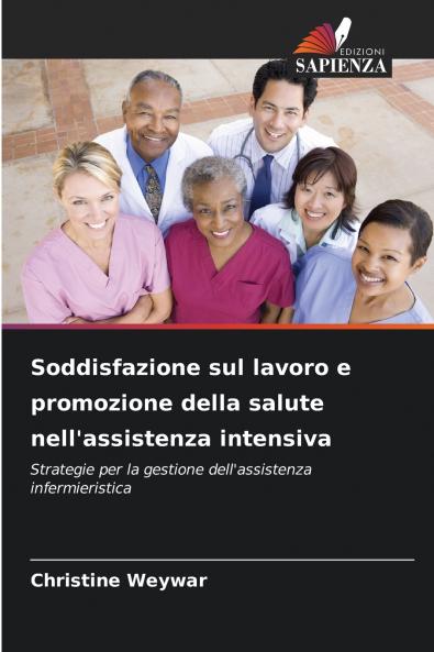 Soddisfazione sul lavoro e promozione della salute nell'assistenza intensiva