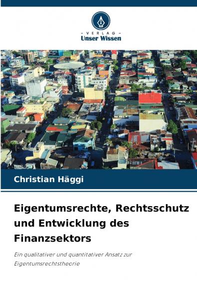 Eigentumsrechte Rechtsschutz und Entwicklung des Finanzsektors