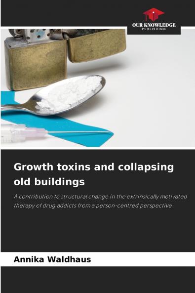 Growth toxins and collapsing old buildings