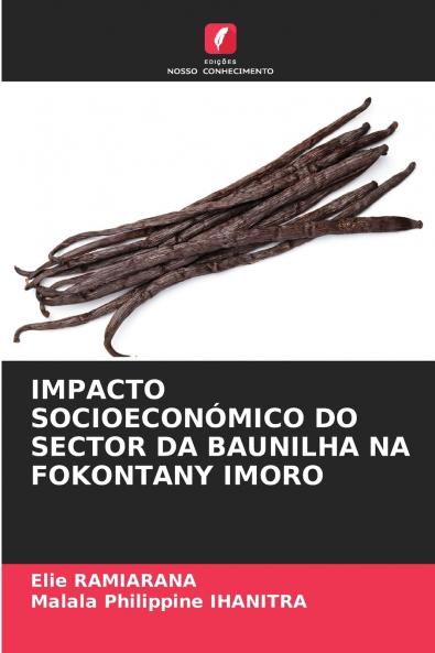 IMPACTO SOCIOECONÓMICO DO SECTOR DA BAUNILHA NA FOKONTANY IMORO