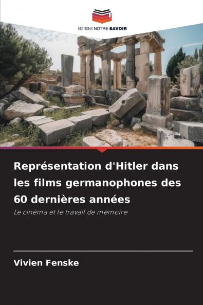 Représentation d'Hitler dans les films germanophones des 60 dernières années