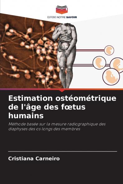 Estimation ostéométrique de l'âge des fœtus humains
