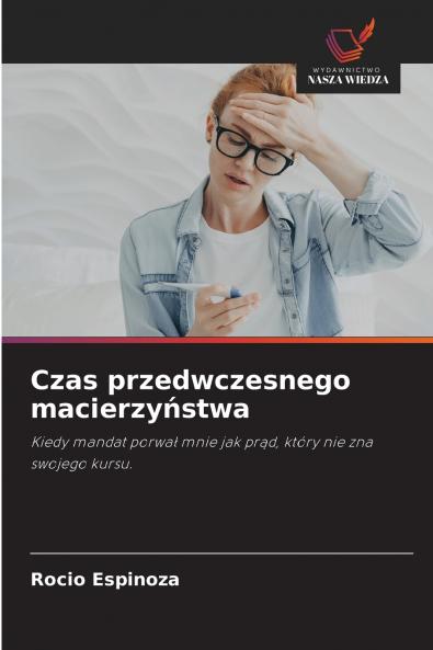 Czas przedwczesnego macierzyństwa