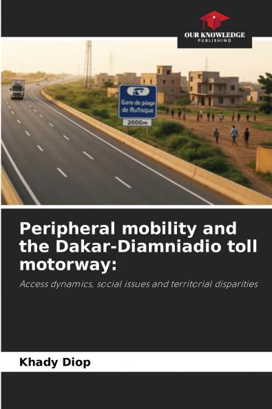 Peripheral mobility and the Dakar-Diamniadio toll motorway