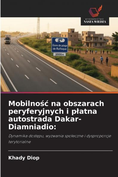 Mobilność na obszarach peryferyjnych i płatna autostrada Dakar-Diamniadio