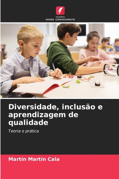 Diversidade inclusão e aprendizagem de qualidade