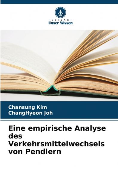 Eine empirische Analyse des Verkehrsmittelwechsels von Pendlern