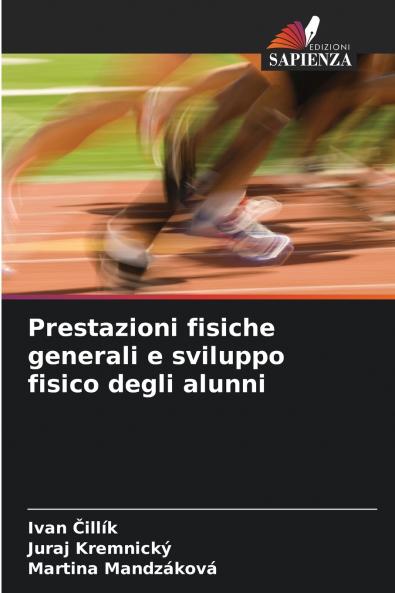 Prestazioni fisiche generali e sviluppo fisico degli alunni